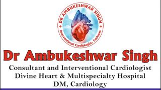 cardiologist lucknow Dr Ambukeshwar Singh